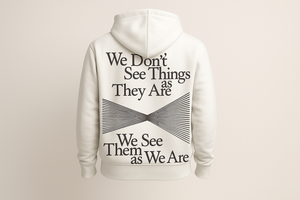 We don´t see things as they are