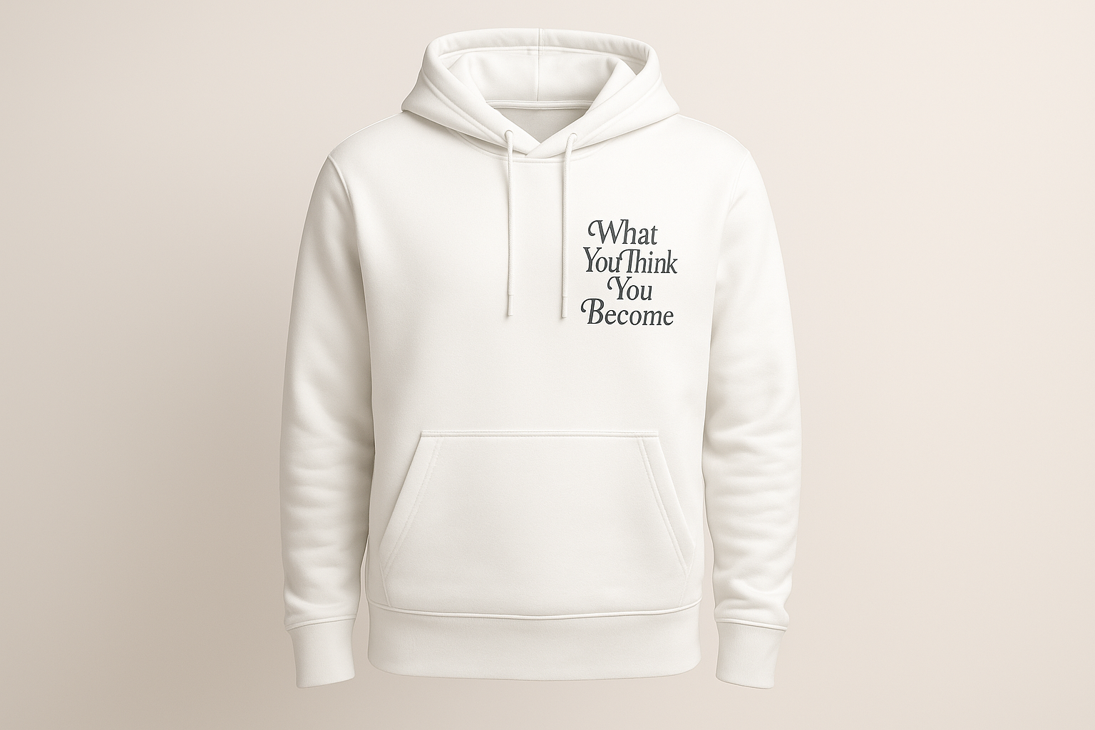 What you think you become Hoodie